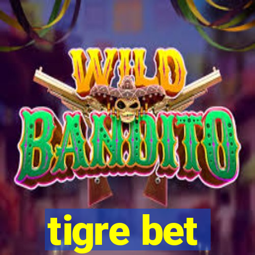 tigre bet